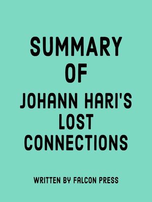 cover image of Summary of Johann Hari's Lost Connections